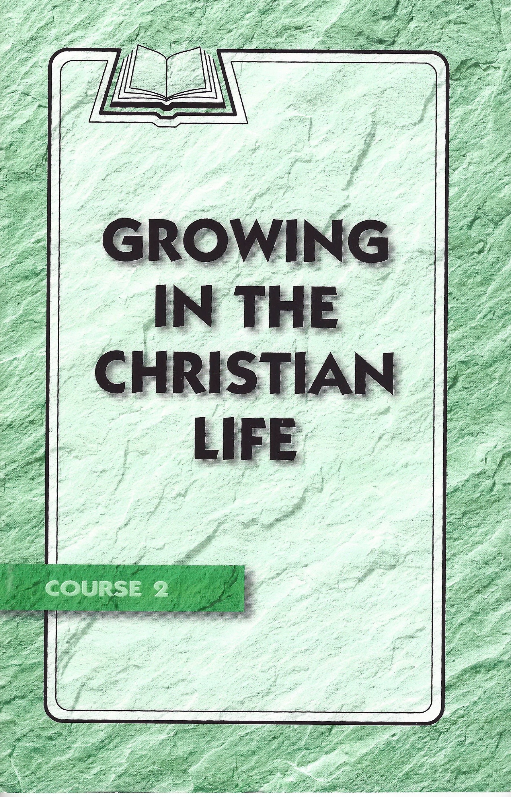 Growing In The Christian Life