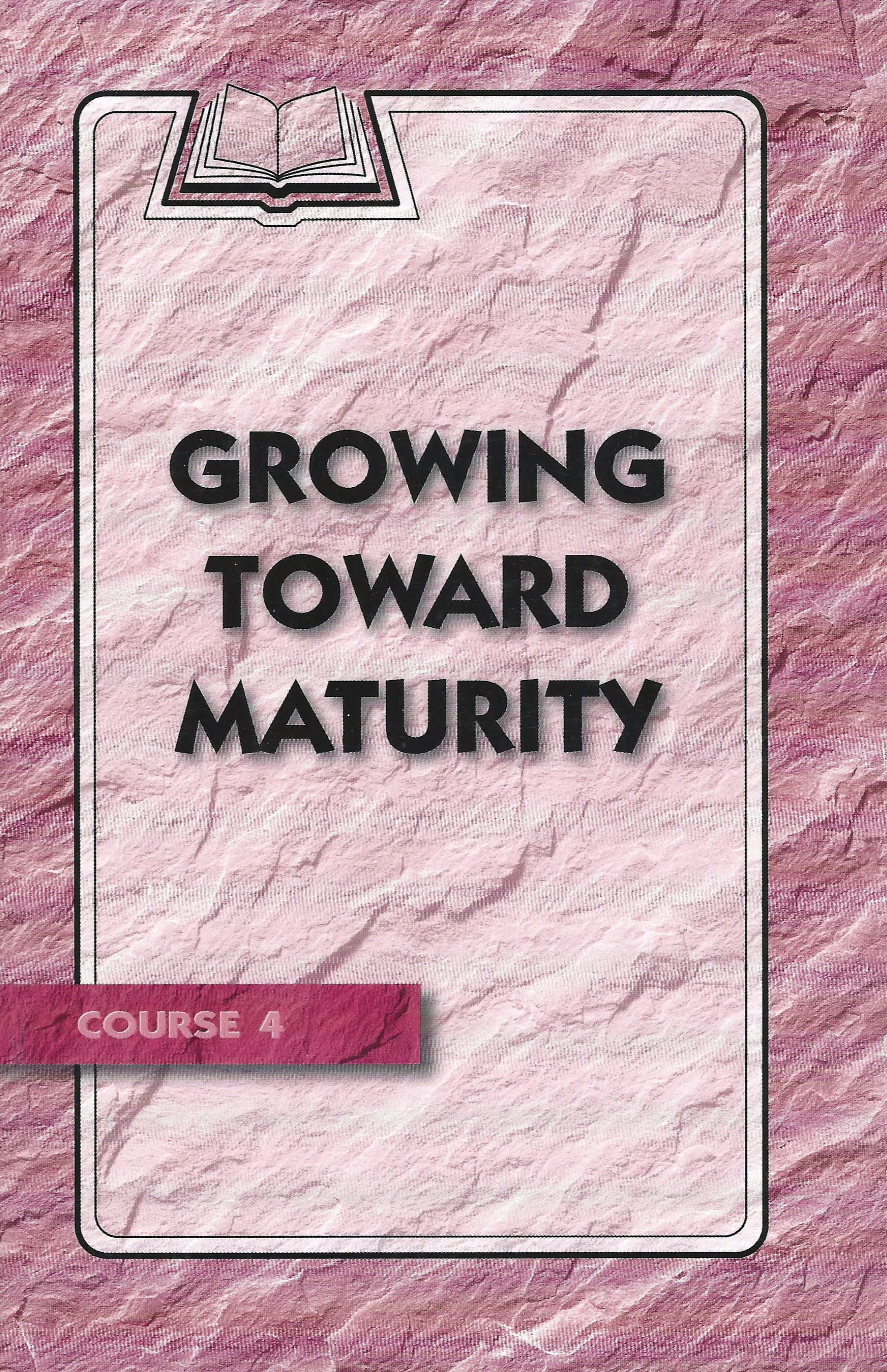 Growing Toward Maturity